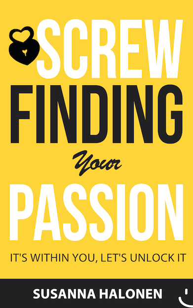 Screw Finding Your Passion book